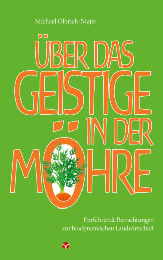 Michael Olbrich-Majer, Über das Geistige in der Möhre - Info3 Verlag