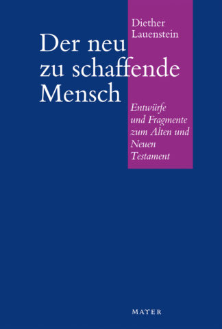 Diether Lauenstein: Der neu zu schaffende Mensch - Info3 Verlag