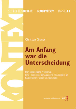 Christian Grauer: Am Anfang war die Unterscheidung - Info3 Verlag