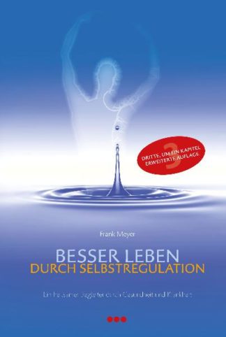 Frank Meyer: Besser leben durch Selbstregulation - Info3 Verlag