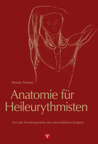 Renate Thomas: Anatomie für Heileurythmisten (Textbuch) - Info3 Verlag