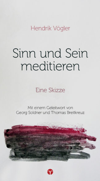 Hendrik Vögler: Sinn und Sein meditieren - Info3 Verlag