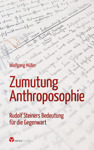 Wolfgang Müller: Zumutung Anthroposophie - Info3 Verlag