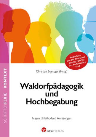 Christian Boettger: Waldorfpädagogik und Hochbegabung - Info3 Verlag