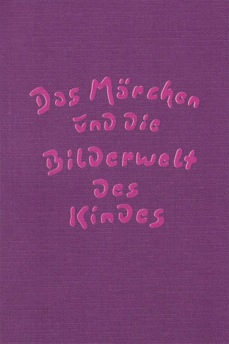 Ursula Burkhard: Das Märchen und die Bilderwelt des Kindes - Info3 Verlag