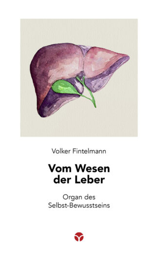 Volker Fintelmann: Vom Wesen der Leber - Info3 Verlag