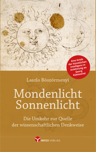 Laszlo Böszörmenyi: Mondenlicht – Sonnenlicht / Info3 Verlag