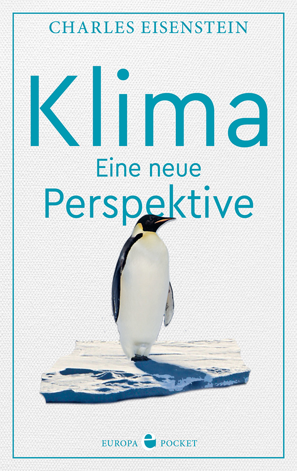 Charles Eisenstein: Klima - Info3 Verlag