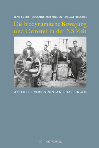 Die biodynamische Bewegung und Demeter in der NS-Zeit