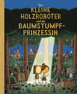 Tom Gauld: Der kleine Holzroboter und die Baumstumpf-Prinzessin - Cover