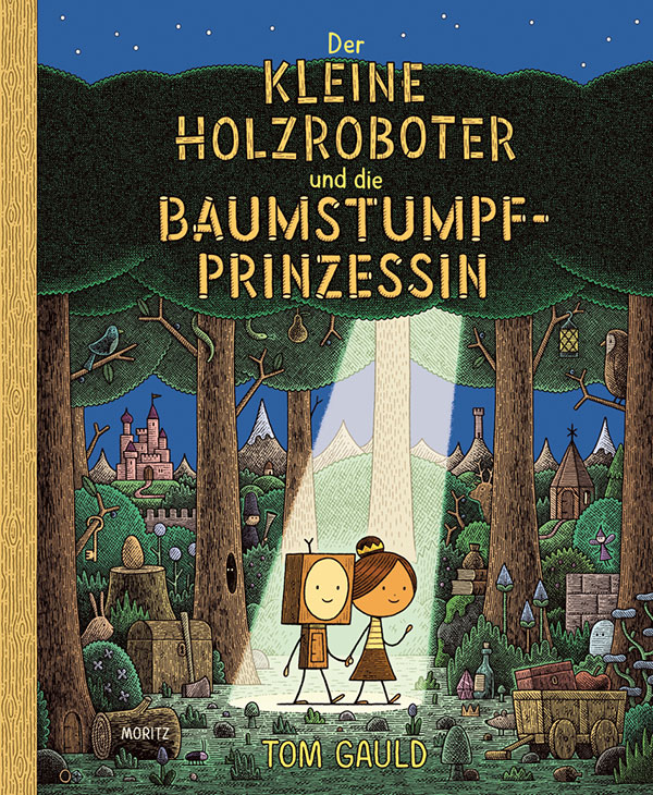 Tom Gauld: Der kleine Holzroboter und die Baumstumpf-Prinzessin - Cover
